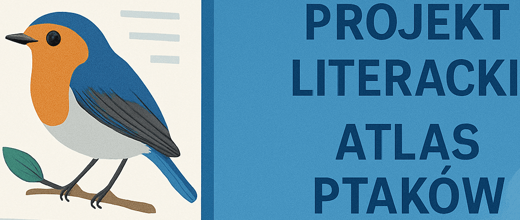 Projekt Literacki - Atlas Ptaków