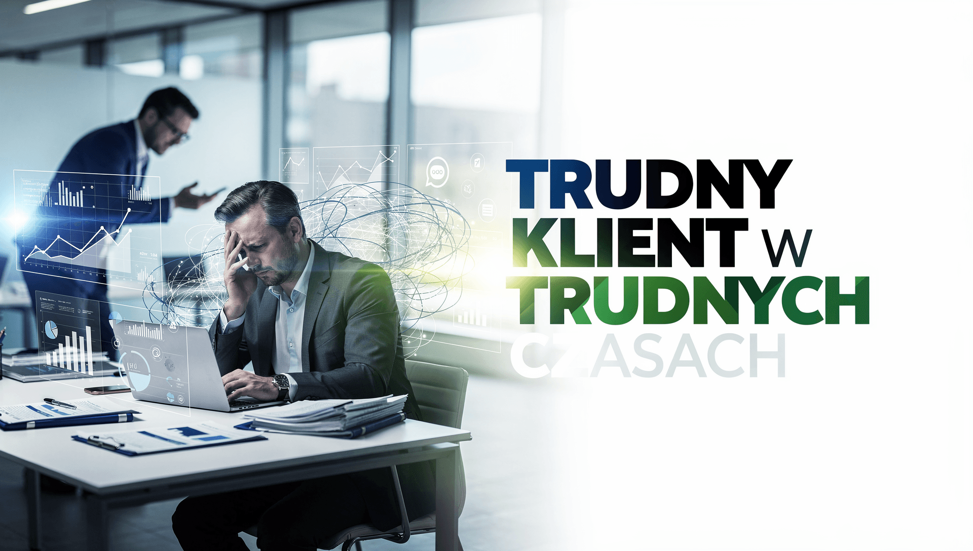 Asertywna komunikacja - trudny Klient w trudnych czasach