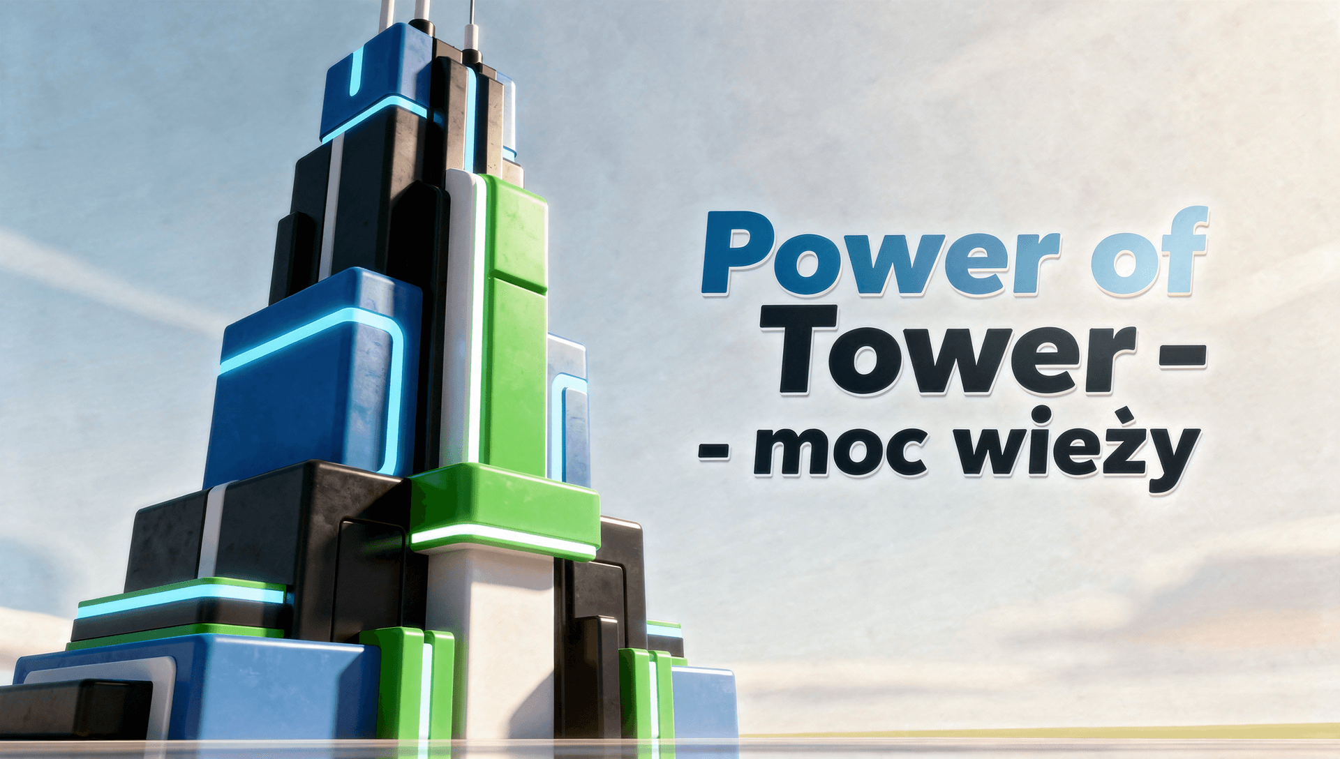 Power of Tower - Moc Wieży