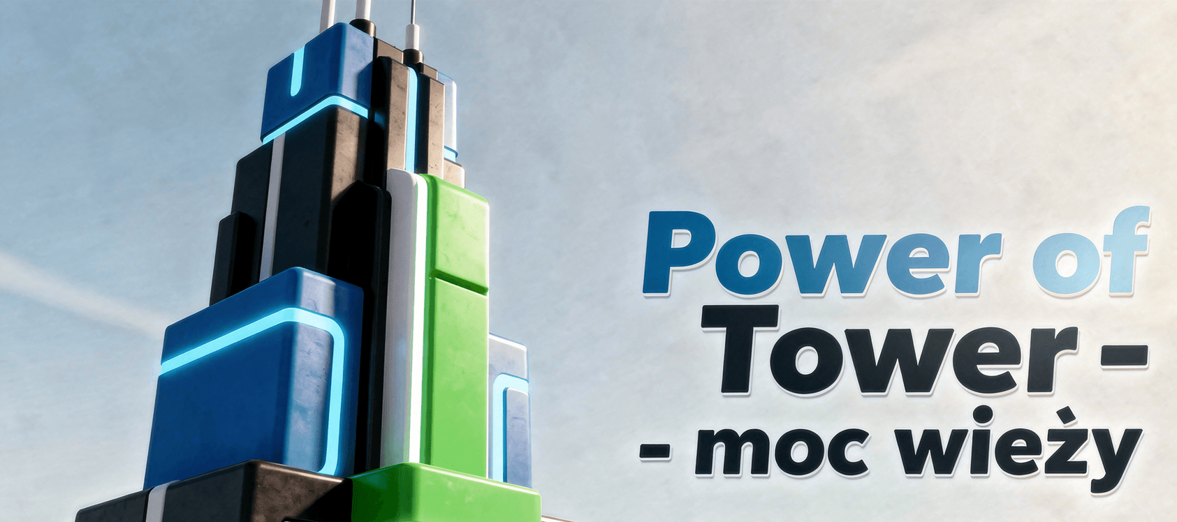 Power of Tower - Moc Wieży